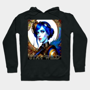 Stay Wild Beautiful Steampunk Woman Hoodie